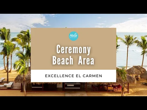 Excellence El Carmen   Ceremony Beach Area