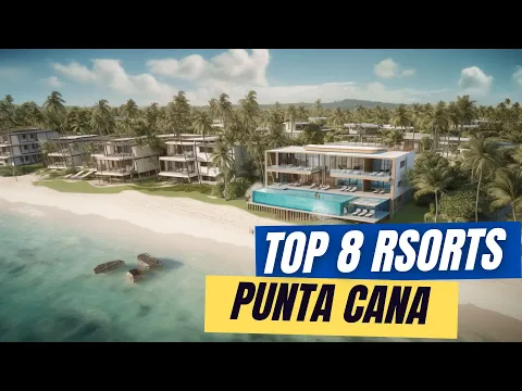Luxury Escapes: Discover the Best Resorts in Punta Cana