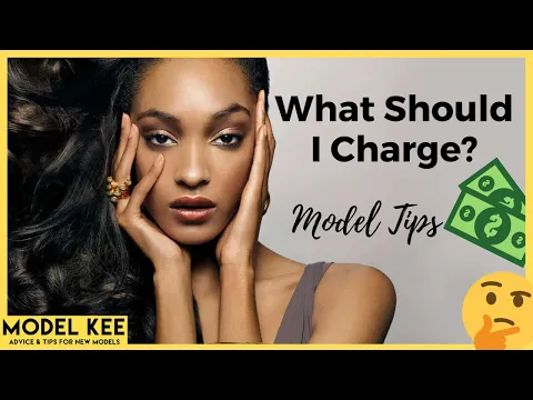 How Much Should I Charge? | Model Tips | Setting Your Rates