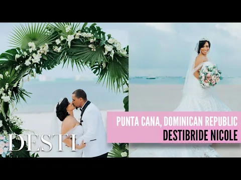 DAY-BY-DAY: Inside Nicole's Destination Wedding Weekend - Punta Cana, Dominican Republic | DESTI E42