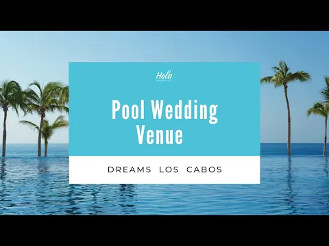 Dreams Los Cabos Pool Wedding Venue