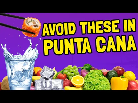 Food and Drinks to Avoid in Punta Cana on Your Vacation