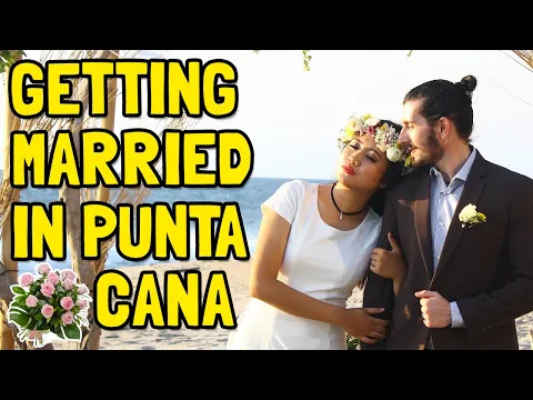 Punta Cana Wedding - Tips by Locals to Get Married in The DR