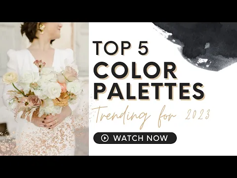Hottest Wedding Color Palettes: Trending for 2023