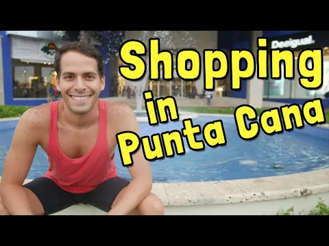 8 Great Places to Go Shopping in Punta Cana