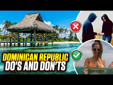 Dominican Republic Do's & Don'ts Local Insider Tips